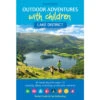 Outdoor Adventures With Children Lake District -Outdoor Climbing Shop k0efe3a6ed36342756e3bff5c11643b7b