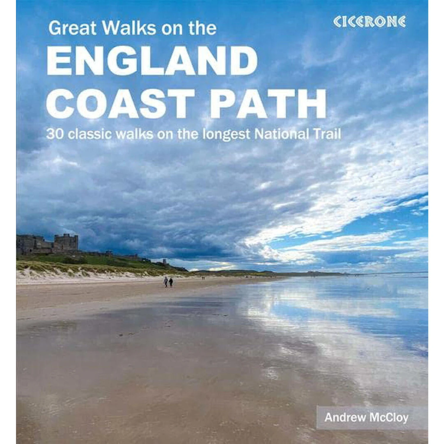 Great Walks On The England Coast Path 30 Classic Walks On The Longest National T 3 Great Walks On The England Coast Path 30 Classic Walks On The Longest National T