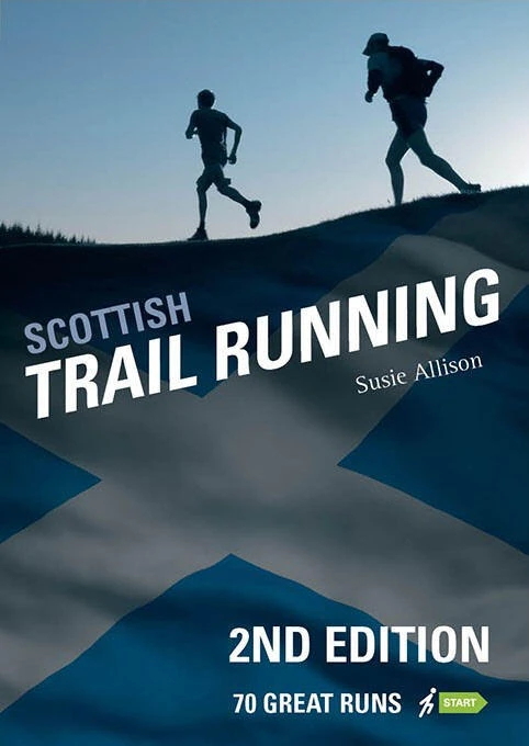 Scottish Trail Running: 70 Great Runs 3 Scottish Trail Running: 70 Great Runs