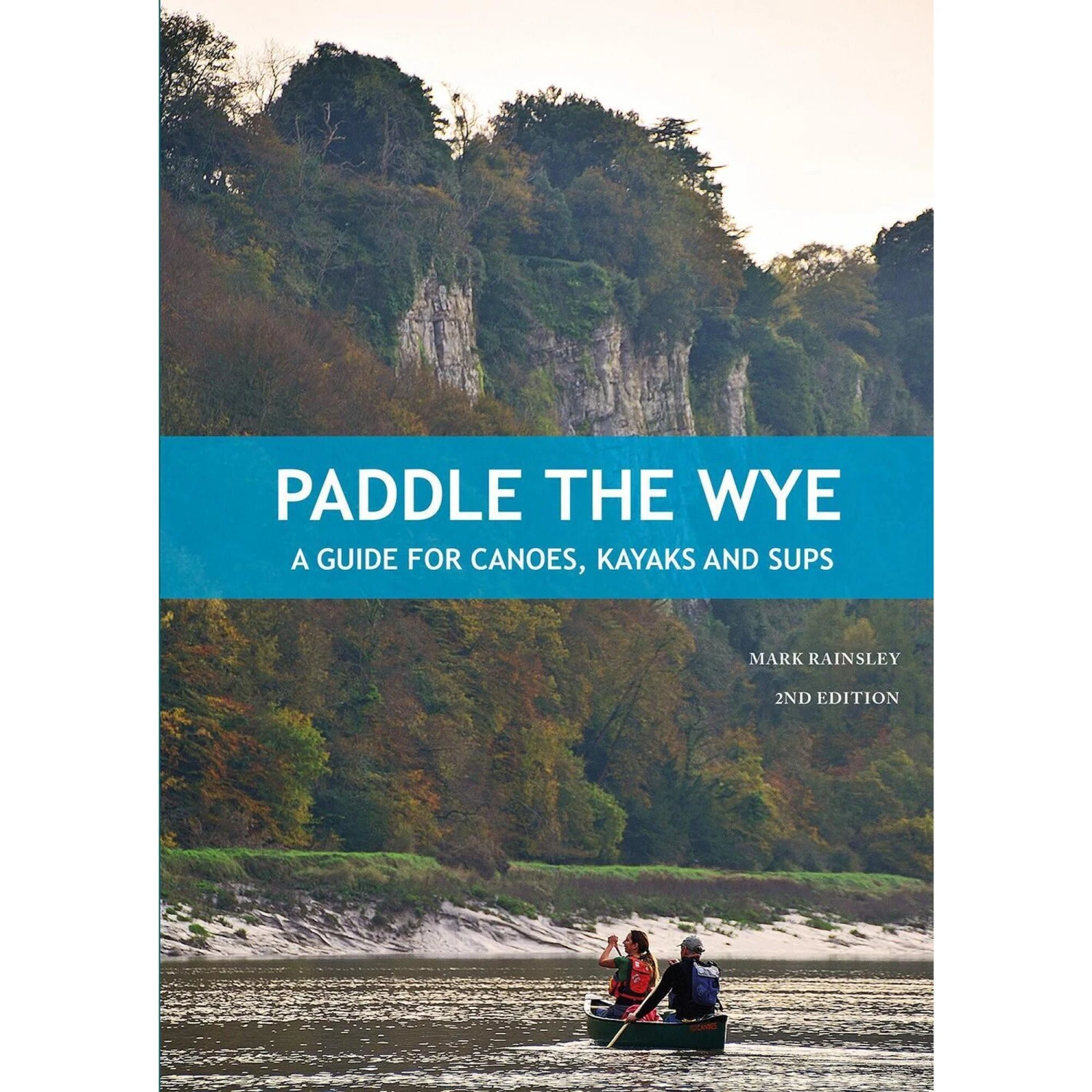 Paddle The Wye: A Guide For Canoes, Kayaks And SUPS 3 Paddle The Wye: A Guide For Canoes, Kayaks And SUPS