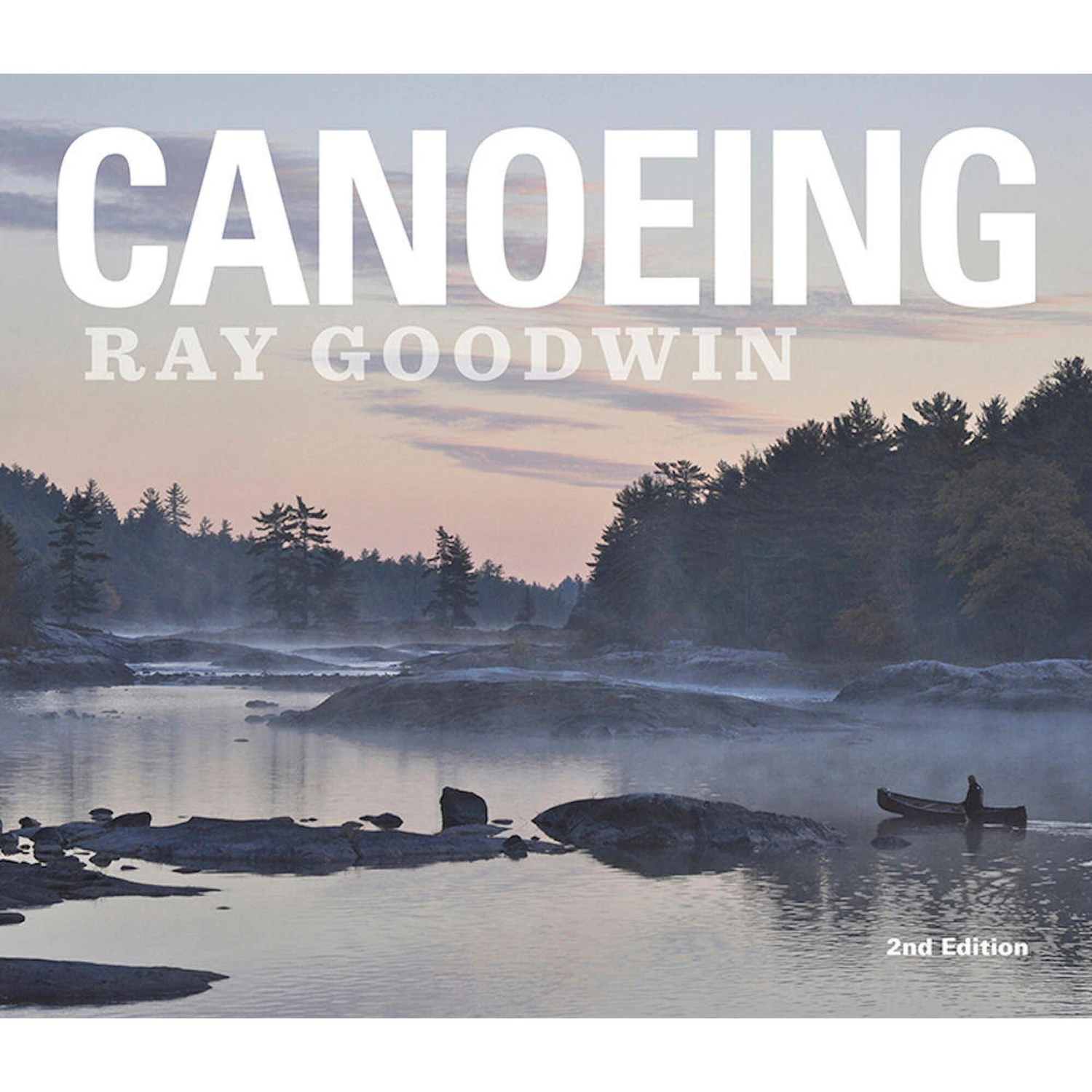 Canoeing Ray Goodwin 3 Canoeing Ray Goodwin